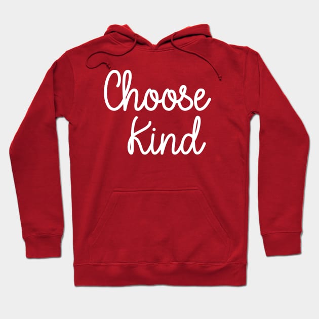 Choose kind Hoodie by Dizzyland